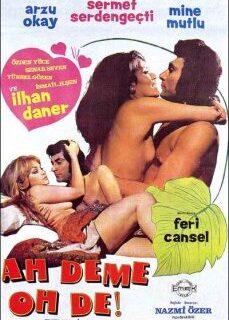 Ah Deme Oh De 1974 Yeşilçam Erotik Filmi Full İzle