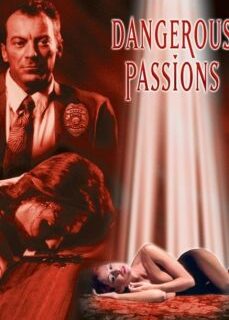 Tehlikeli Tutkular – Dangerous Passions 2003 Klasik Amerikan Erotik Filmi İzle reklamsız izle
